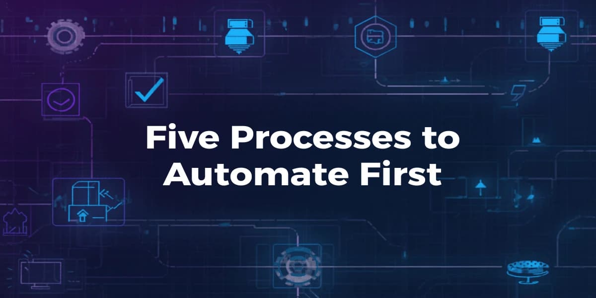 The Five Processes Every Business Should Automate First with AI Agents
